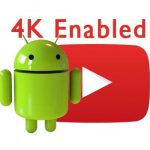 Watch Videos at 4K 60FPS In YouTube Android App 4K Youtube android app